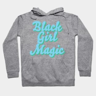 BLACK GIRL MAGIC Hoodie